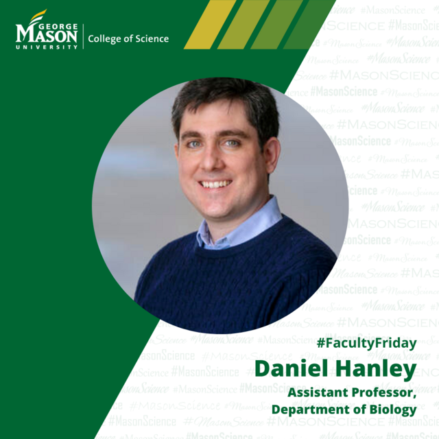 Daniel Hanley, Biology, Faculty Friday