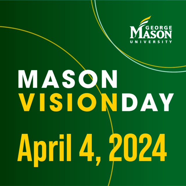 Mason Vision Day will take place Thursday, April 4